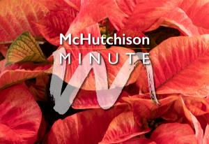 McHutchison Minute Newsletters McHutchison Minute Newsletters